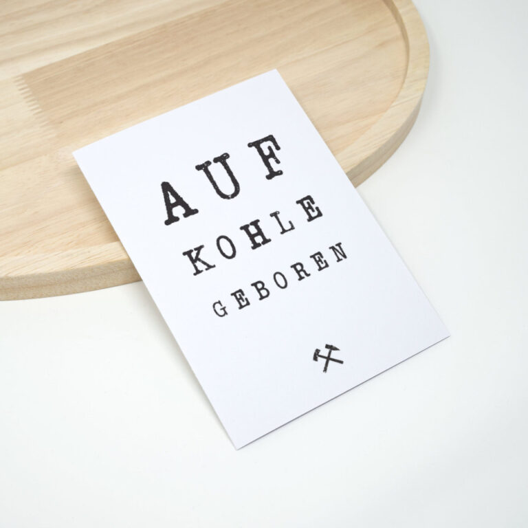 Auf Kohle geboren, Ruhrpott Karte Karten, Geburtstagskarten, Ruhrpott Sprüche Karten